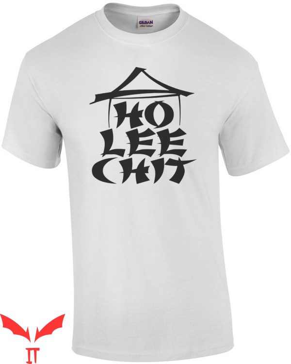 Ho Lee Chit T-Shirt Classic Asian Name Under The Roof