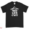 Ho Lee Chit T-Shirt Funny Sassy Quote Sarcastic Joke Tee