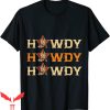 Howdy Howdy Howdy T-Shirt Country Music Western Rodeo Cowboy