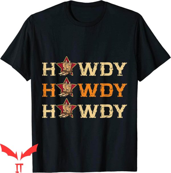 Howdy Howdy Howdy T-Shirt Country Music Western Rodeo Cowboy