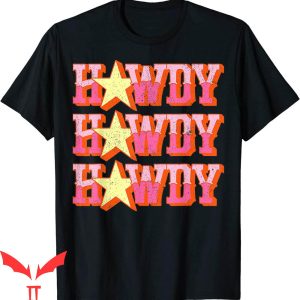 Howdy Howdy Howdy T-Shirt Howdy Southern Western Country