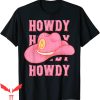 Howdy Howdy Howdy T-Shirt Pink Cowboy Hat Cowgirl Preppy Tee
