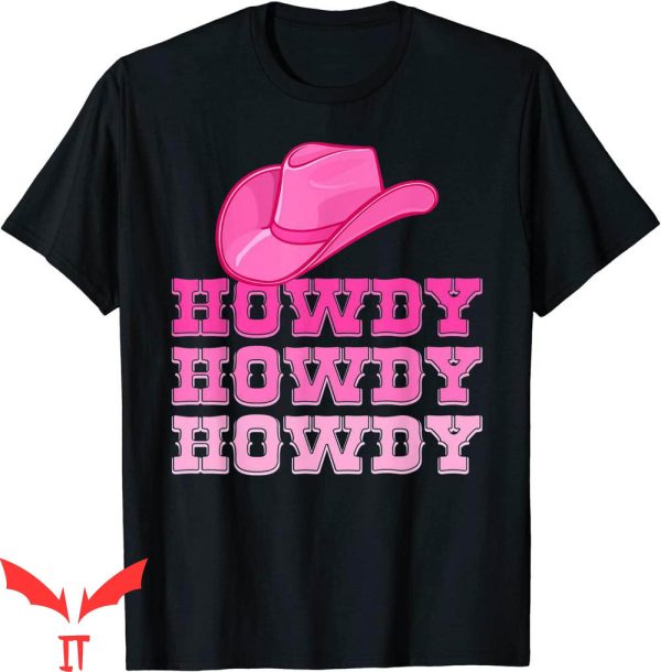 Howdy Howdy Howdy T-Shirt Pink Howdy Cowgirl Western Country