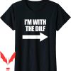 I Heart Dilfs T-Shirt With The Red Pointing Arrow Love Hot