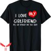 I Love My Girlfriend T-Shirt Funny Valentine Day Trendy