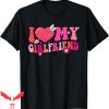 I Love My Girlfriend T-Shirt Red Heart Love Funny Valentine