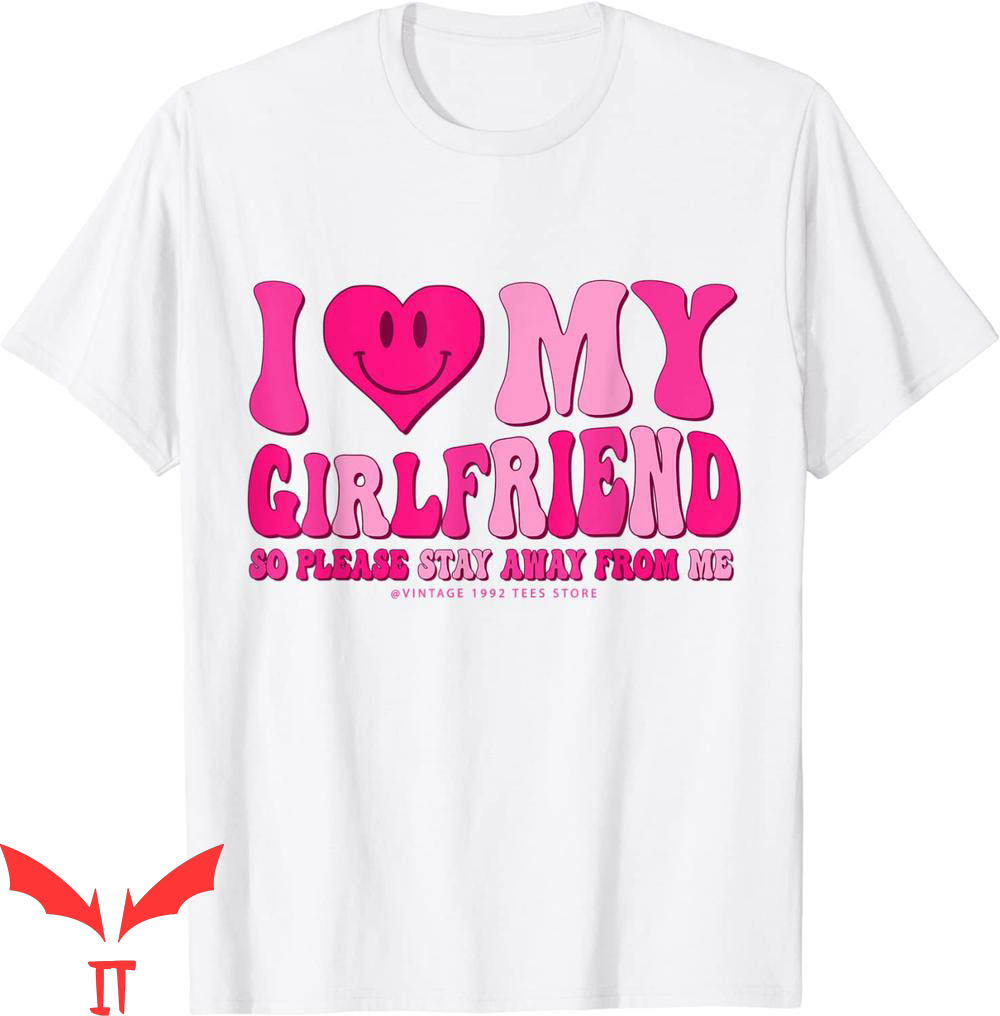 I Love My Girlfriend T-Shirt Valentines Day I Heart My GF I Love My Girlfriend T-Shirt Valentines Day I Heart My GF
