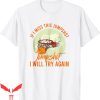If I Miss This Jumpshot T-Shirt I Will Try Again Funny
