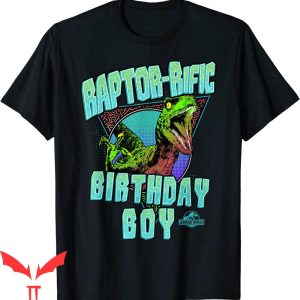 Jurassic Park Birthday T-Shirt Raptor-Rific Birthday Boy