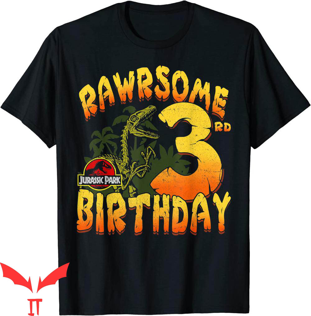 Jurassic Park Birthday T-Shirt Rawrsome 3rd Birthday Tee Jurassic Park Birthday T-Shirt Rawrsome 3rd Birthday Tee