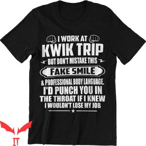 Kwik Trip T-Shirt Don’t Mistake This Fake Smile Tee