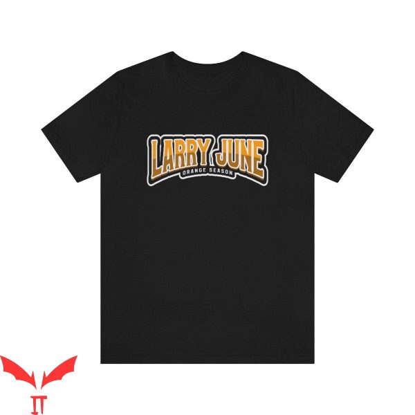 Larry June T-Shirt American Rapper Orange Season Cool Tee