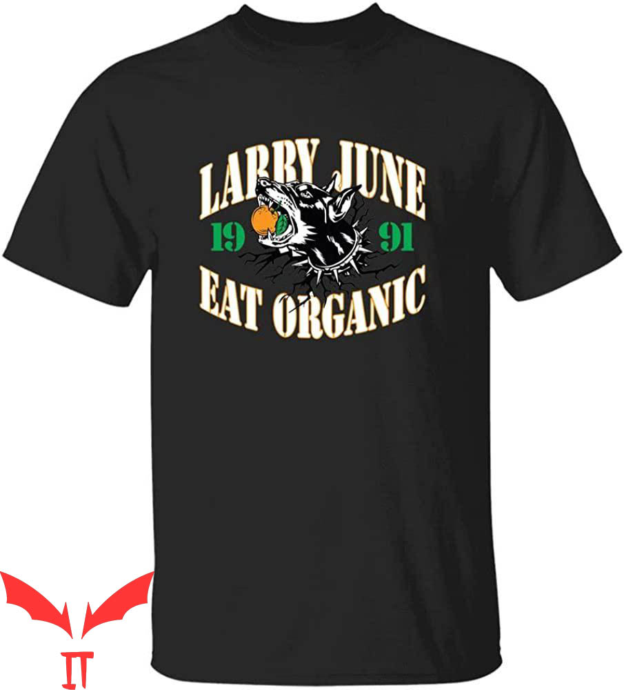 Larry June T-Shirt Merch Eat Organic Orange Season Tee