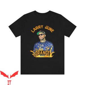 Larry June T-Shirt Orange Season Uncle Larry Numbers Organic