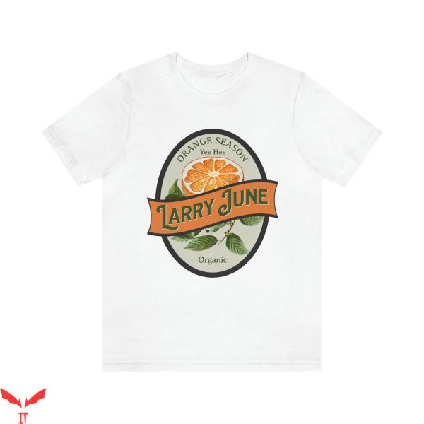 Larry June T-Shirt Orange Season Yee Hee American Rapper