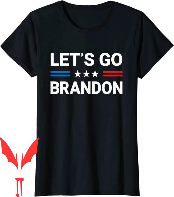 Let Go Brandon T-Shirt Conservative US Flag Gift