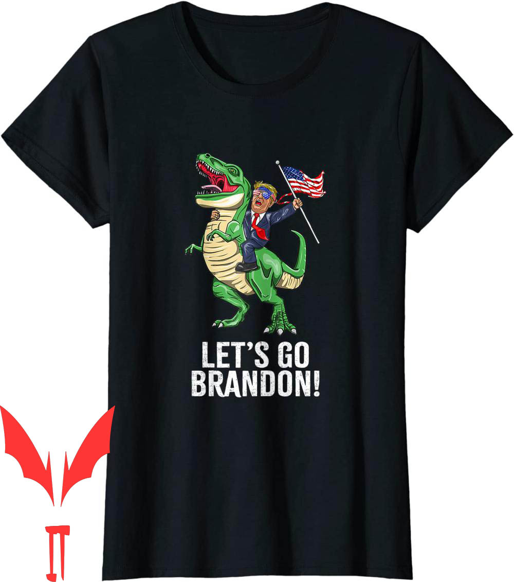 Let Go Brandon T-Shirt Funny T.rump