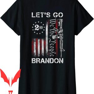Let Go Brandon T-Shirt Gun American Flag Patriots