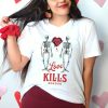 Love Kills T-Shirt Skeleton Gothic Valentine Heart Creepy