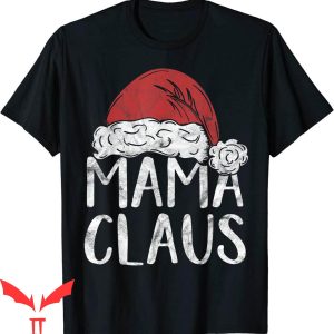 Mama Claus T-Shirt Christmas Costume Matching Family Xmas