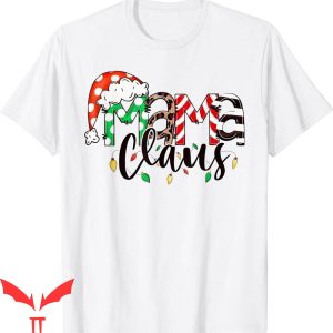 Mama Claus T-Shirt Christmas Funy Family Matching Tee