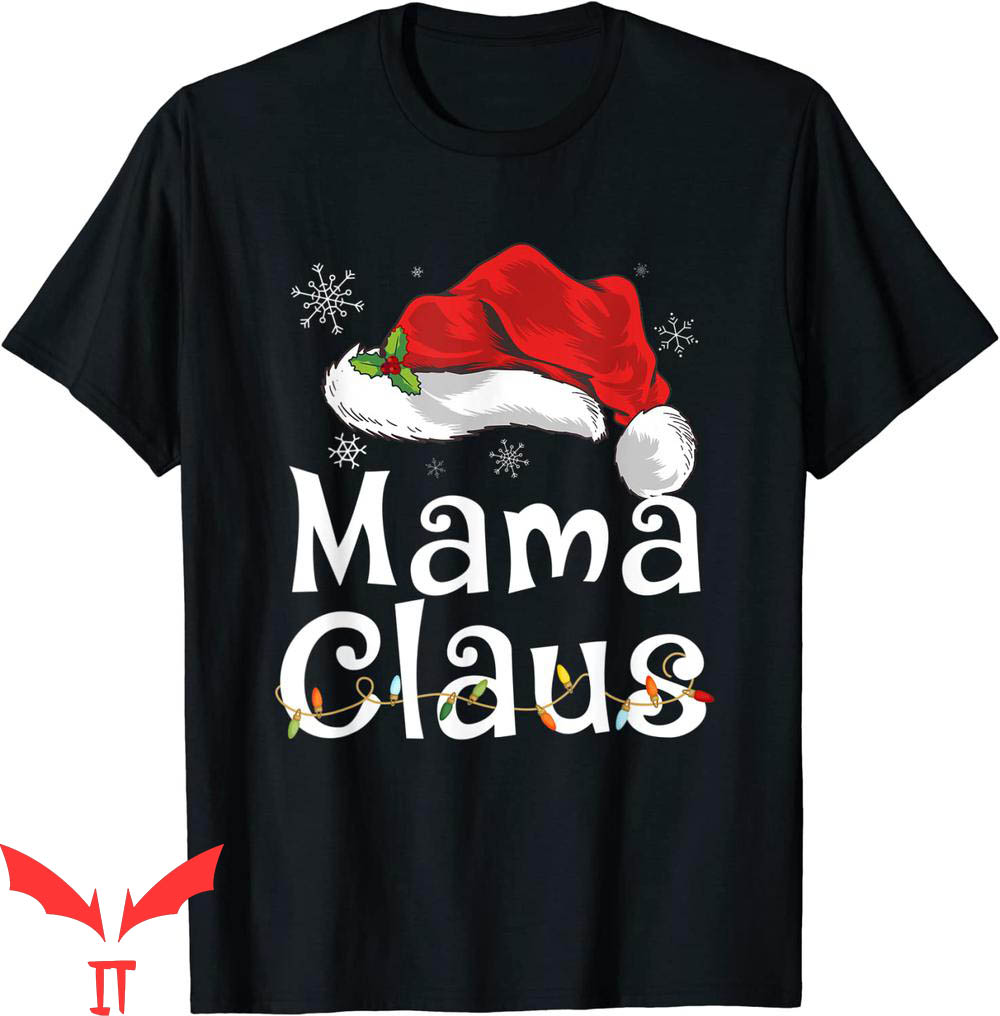 Mama Claus T-Shirt Christmas Pajama Family Matching Xmas Mama Claus T-Shirt Christmas Pajama Family Matching Xmas