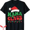Mama Claus T-Shirt Groovy Christmas Team Santa Elf Matching