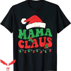 Mama Claus T-Shirt Groovy Christmas Team Santa Elf Matching