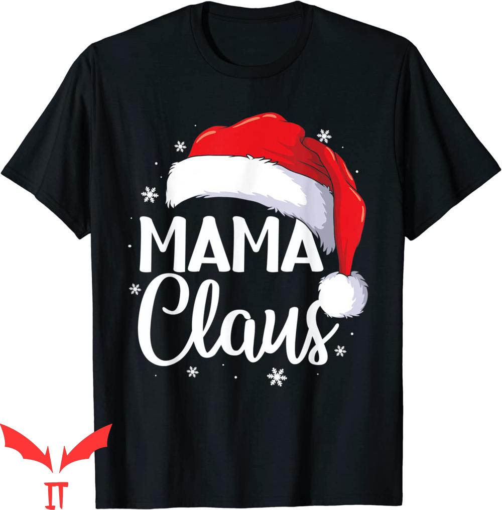 Mama Claus T-Shirt Santa Funny Christmas Pajama Matching Mama Claus T-Shirt Santa Funny Christmas Pajama Matching