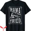 Mama Tried T-Shirt Country Music Outlaw Western Vintage
