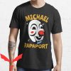Mike Rappaport Clown T-shirt Mike Or Michael Famous Comedian