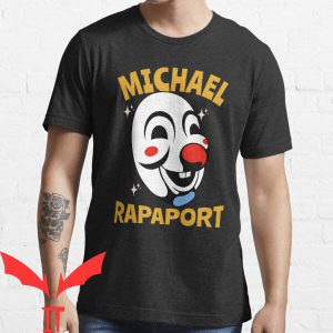Mike Rappaport Clown T-shirt Mike Or Michael Famous Comedian
