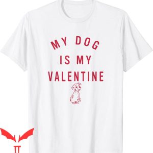 My Dog Is My Valentine T-Shirt Disney 101 Dalmatians Tee
