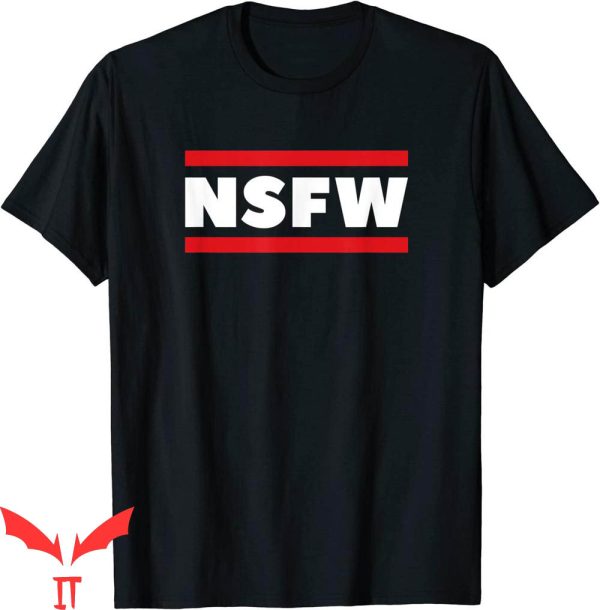 NSFW T-Shirt Not Safe For Work Risque Funny Meme Tee