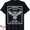 Neighborhood Watch T-Shirt Crime Watch Funny Community
