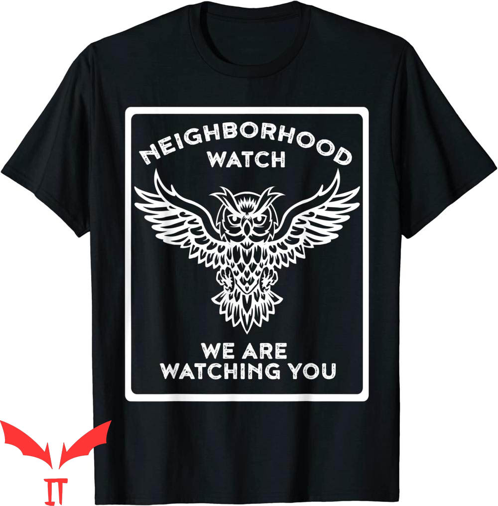 Neighborhood Watch T-Shirt Crime Watch Funny Community