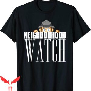 Neighborhood Watch T-Shirt Funny Old Man Crime Watch