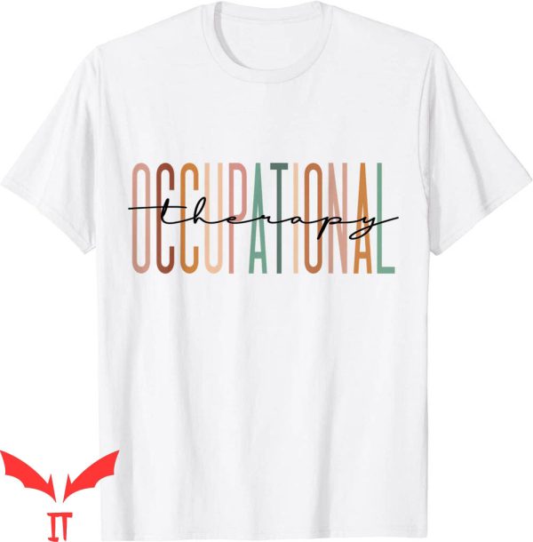 Occupational Therapy T-Shirt Student OT Therapist Assistant
