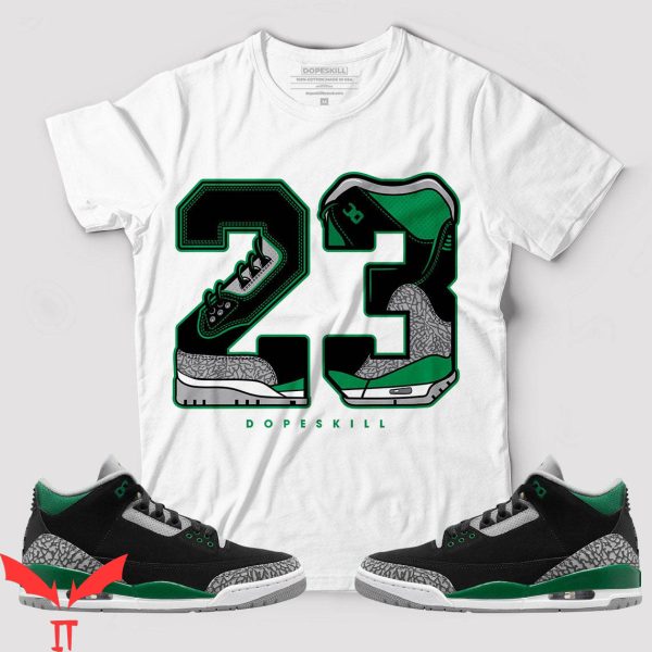 Pine Green T-Shirt 23 To Match Jordan 3 Pine Green Tee