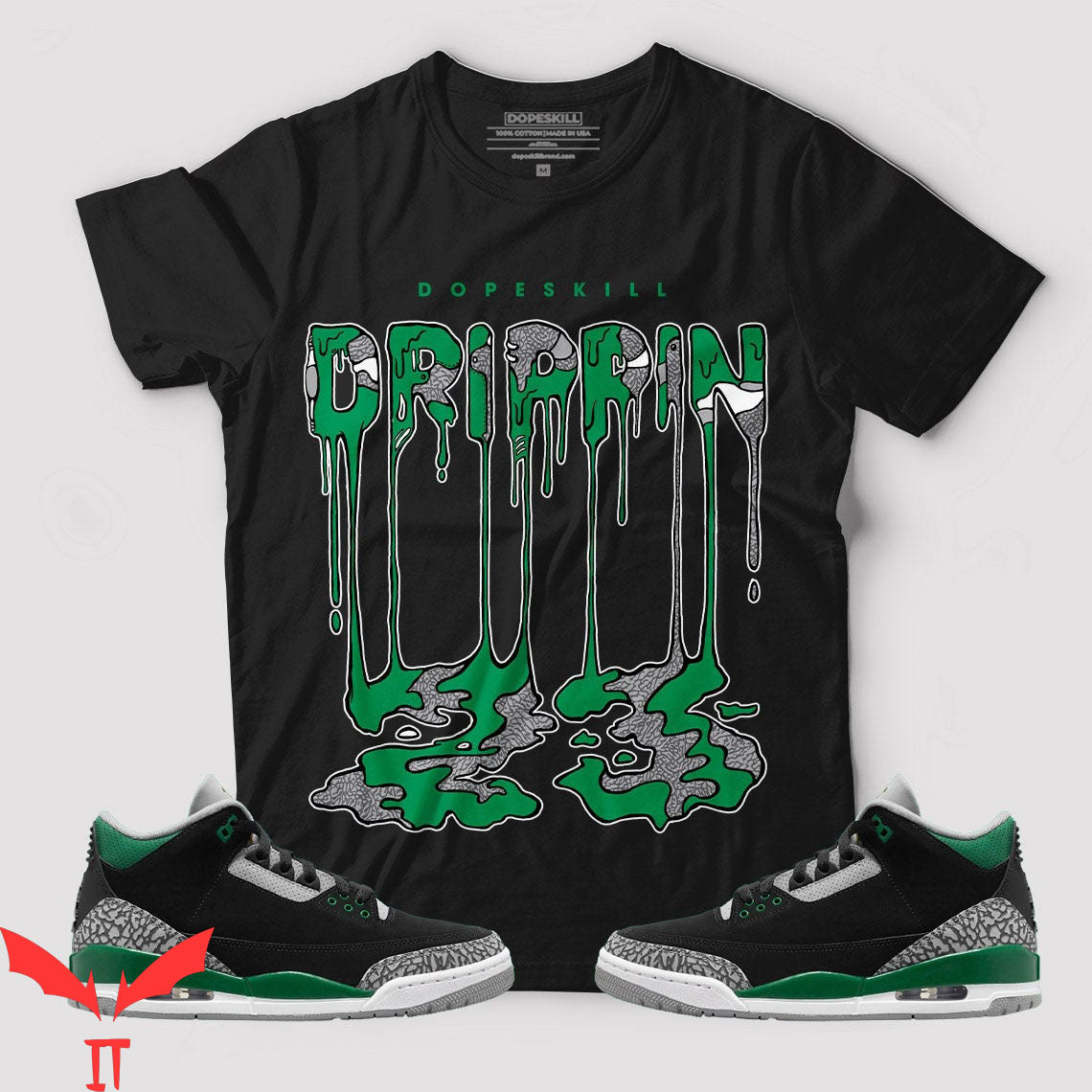 Pine Green T-Shirt Drippin To Match Jordan 3 Pine Green Tee