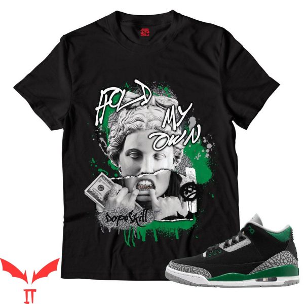 Pine Green T-Shirt HMO Match Jordan 3 Pine Green Tee