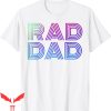 Rad Dad T-Shirt 1980’s Retro Fathers Day Frontiers Tee