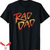Rad Dad T-Shirt 80s Nostalgic Birthday Father’s Day Tee