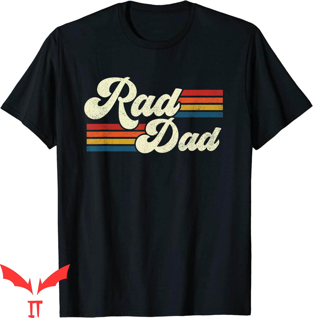 Rad Dad T-Shirt Retro Fathers Day Frontiers Of Fatherhood Rad Dad T-Shirt Retro Fathers Day Frontiers Of Fatherhood