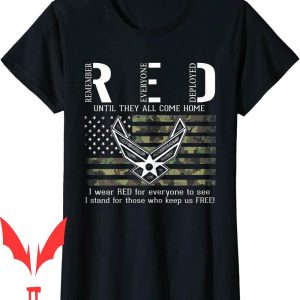 Remember Everyone Deployed T-Shirt US Air Force Support