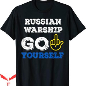Russian Warship Go F Yourself T-shirt Anti Russian F You