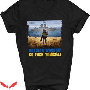 Russian Warship Go F Yourself T-shirt Battleship Soldier