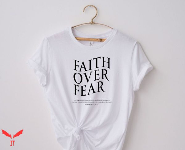 Faith Over Fear T Shirt Aesthetic Jesus Christians T Shirt