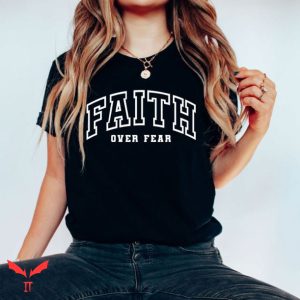 Faith Over Fear T Shirt Bible Verse  Aesthetic T Shirt