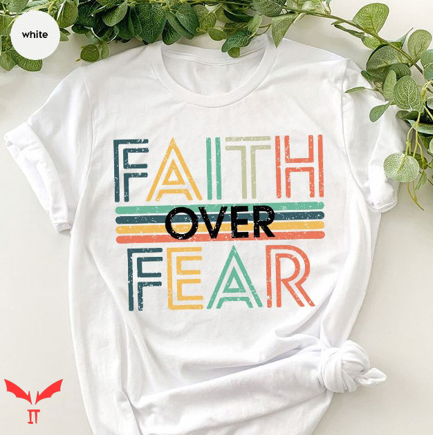 Faith Over Fear T Shirt Vintage Retro Christian T Shirt Faith Over Fear T Shirt Vintage Retro Christian T Shirt